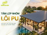 Xưởng Tấm Lợp Nhôm Lõi PU Toàn Quốc – Cắt Theo Chiều Dài